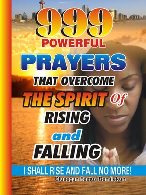 cover image of 999 Powerful Prayers That  Overcome the Spirit   of Rising and Falling